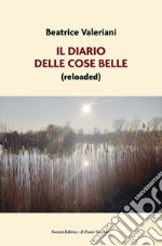 Il diario delle cose belle (reloaded) libro