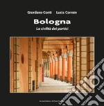 Bologna. La civiltà dei portici libro