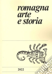 Romagna arte e storia (2022). Vol. 122