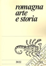 Romagna arte e storia (2022). Vol. 122 libro