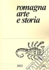 Romagna arte e storia (2022). Vol. 122 libro di Farina F. (cur.)