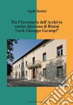 Per l'inventario dell'archivio storico diocesano di Rimini «card. Giuseppe Garampi» libro