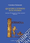 Quando la cronaca si fa storia. Cent'anni di numeri unici e periodici cotignolesi (1920-2020) libro di Dalmonte Giordano