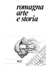 Romagna arte e storia (2022). Vol. 123 libro