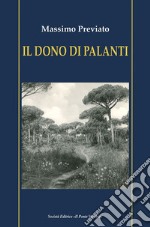 Il dono di Palanti libro