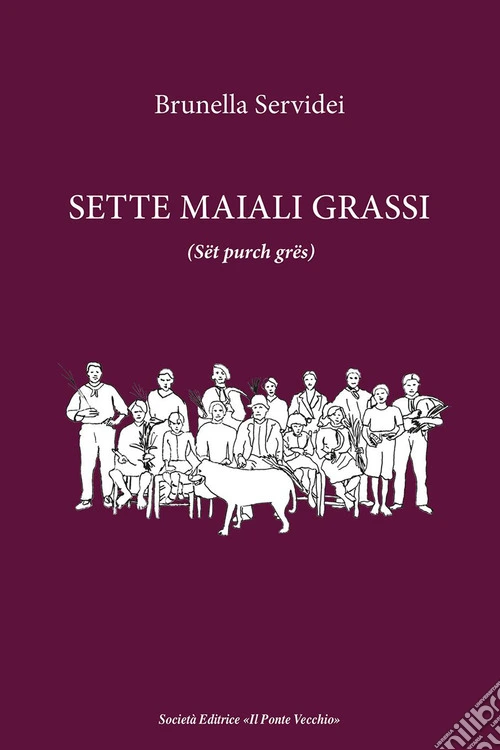 Sette maiali grassi (Sët purch grës)
