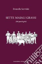 Sette maiali grassi (Sët purch grës) libro