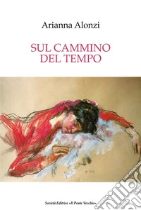 Sul cammino del tempo libro