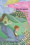 Riccino e la casa nel bosco libro di Cicognani Alda