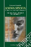 Anima spenta libro di Tumidei Giovanni