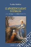 Le apparizioni mariane in Romagna tra storia, leggenda e religiosità popolare libro
