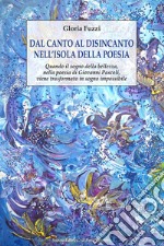 Dal canto al disincanto nell'isola della poesia. Quando il sogno della bellezza, nella poesia di Giovanni Pascoli, viene trasformato in sogno impossibile