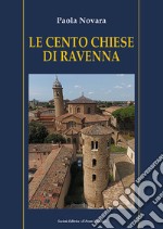 Le cento chiese di Ravenna libro