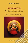 Riflessioni. La vita non è una malattia. Brevi riflessioni sul tempo di vivere libro di Tronconi Sauro