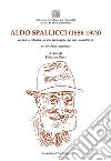 Aldo Spallicci (1886-1973). La sua esistenza, la sua Romagna, la sua Accademia nel 50° della scomparsa libro di Turci Edoardo