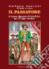 Il passatore. Le imprese brigantesche di Stefano Pelloni nella Romagna ottocentesca libro