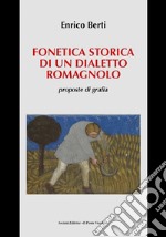 Fonetica storica di un dialetto romagnolo, proposte di grafia libro