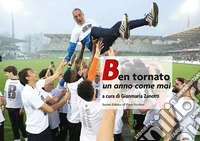 Bentornato. Un anno come mai libro