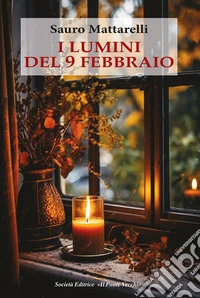 I lumini del 9 febbraio libro
