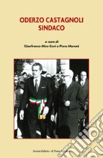 Oderzo Castagnoli sindaco libro