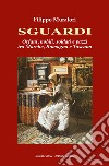 Sguardi. Orfani, nobili, soldati e pazzi tra Marche, Romagna e Toscana libro