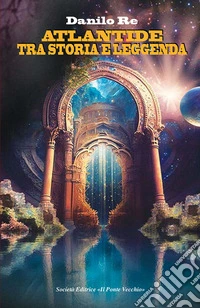 Atlantide tra storia e leggenda