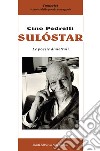 Sulóstar. Le poesie dialettali libro