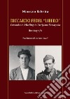 Riccardo Fedel «Libero». Comandante della Brigata Partigiana Romagnola. Una biografia libro di Balestra Maurizio