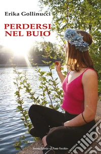 Perdersi nel buio libro
