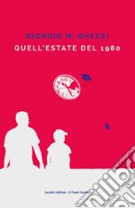 Quell'estate del 1980 libro