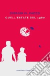 Quell'estate del 1980 libro di Ghezzi Giorgio M.