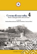 Cesena di una volta. Vol. 4 libro