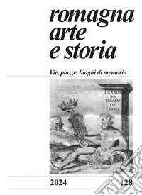Romagna arte e storia. Vol. 128