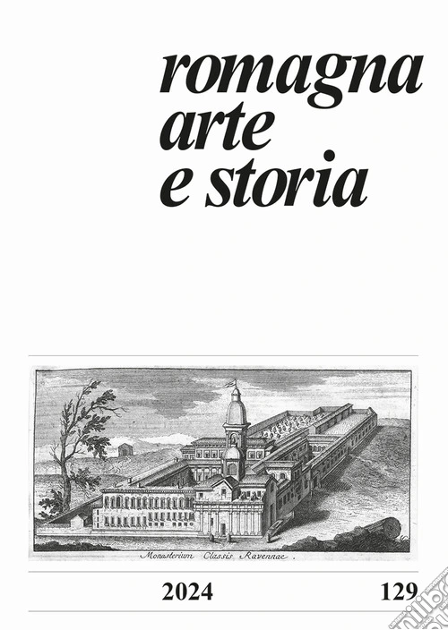 Romagna arte e storia (2024). Vol. 129