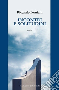 Incontri e solitudini libro