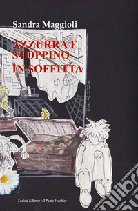 Azzurrina e Stoppino in soffitta libro
