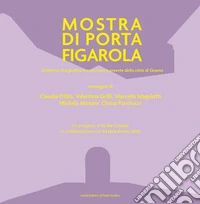 Mostra fotografica di Porta Figarola libro
