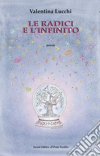 Le radici e l'infinito libro