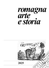 Romagna. Arte e storia (2025). Vol. 132 libro
