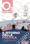 Ossigeno (2021). Vol. 6: Il ritorno della politica libro