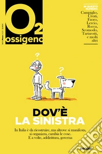 Ossigeno (2023). Vol. 11: Dov'è la sinistra libro