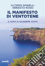 Il manifesto di Ventotene. Nuova ediz. libro