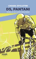 D5, Pantani. Storia di un capro espiatorio libro