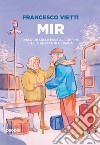 MIR. Dialoghi sulla pace ai confini della guerra in Ucraina libro