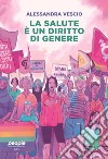 La salute è un diritto di genere libro