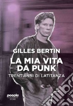 La mia vita da punk. Trent'anni di latitanza libro