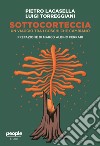 Sottocorteccia. Un viaggio tra i boschi che cambiano libro