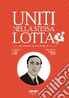 Uniti nella stessa lotta. Memorie di Giacomo Matteotti libro