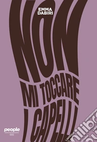Non mi toccare i capelli