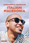 Italiani macedonia libro